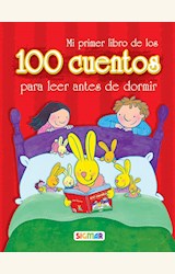 Papel MI PRIMER LIBRO DE LOS 100 CUENTOS PARA LEER ANTES DE DORMIR - CIEN CUENTOS