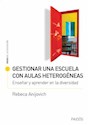 Papel GESTIONAR UNA ESCUELA CON AULAS HETEROGÉNEAS
