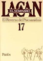 Papel SEMINARIO 17 - EL REVERSO DEL PSICOANALISIS