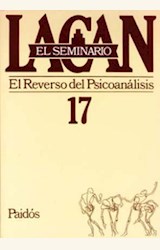 Papel SEMINARIO 17 - EL REVERSO DEL PSICOANALISIS