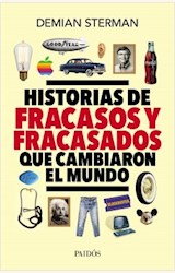 Papel HISTORIAS DE FRACASOS Y FRACASADOS QUE CAMBIARON EL MUNDO