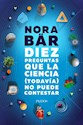 Papel DIEZ PREGUNTAS QUE LA CIENCIA (TODAVÍA) NO PUEDE CONTESTAR