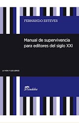 Papel MANUAL DE SUPERVIVENCIA PARA EDITORES DEL SIGLO XXI