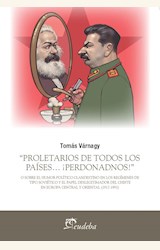 Papel "PROLETARIOS DE TODOS LOS PAÍSES...¡PERDONADNOS!