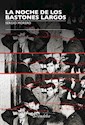 Papel NOCHE DE LOS BASTONES LARGOS, LA