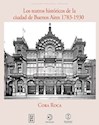 Papel LOS TEATROS HISTÓRICOS DE LA CIUDAD DE BUENOS AIRES 1783-1930