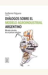 Papel DIALOGOS SOBRE EL MODELO AGROINDUSTRIAL ARGENTINO