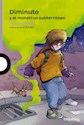 Papel DIMINUTO Y EL MONSTRUO SUBTERRÁNEO