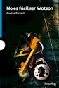 Papel NO ES FACIL SER WATSON