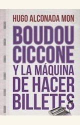 Papel BOUDOU-CICCONE Y LA MAQUINA DE HACER BILLETES