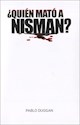 Papel ¿QUIÉN MATÓ A NISMAN?