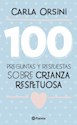 Papel 100 PREGUNTAS Y RESPUESTAS SOBRE CRIANZA RESPETUOS