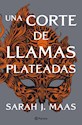 Libro Una Corte De Llamas Plateadas ( Libro 5 Serie Una Corte De Rosas Y Espinas)