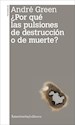 Papel ¿POR QUE LAS PULSIONES DE DESTRUCCION O DE MUERTE?