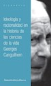 Papel IDEOLOGIA Y RACIONALIDAD EN LA HISTORIA DE LAS CIENCIAS DE LA VIDA