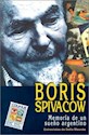 Papel BORIS SPIVACOW. MEMORIA DE UN SUEÑO ARGENTINO