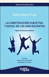 Papel LA CONSTRUCCION SUBJETIVA Y SOCIAL DE LOS ADOLESCENTES