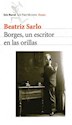 Papel BORGES, UN ESCRITOR EN LAS ORILLAS