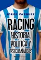 Papel RACING - HISTORIA, POLÍTICA Y PSICOANÁLISIS