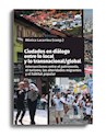 Papel CIUDADES EN DIALOGO ENTRE LO LOCAL Y LO TRANSNACIONAL / GLOBAL