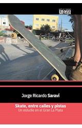 Zivals - SKATE ENTRE CALLES Y PISTAS por SARAVI JORGE RICARDO - 9789507934377