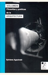 Papel VOLUMEN FILOSOFIAS Y POETICAS DE LA ARQUITECTURA