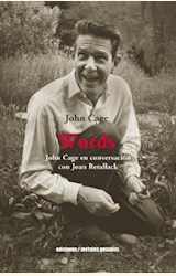Papel WORDS, JOHN CAGE EN CONVERSACION CON JOAN RETALLACK