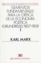 Papel ELEMENTOS FUNDAMENTALES PARA LA CRITICA DE LA ECONOMIA POLITICA (GRUNDRISSE) 1857-1858