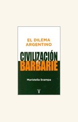 Papel EL DILEMA ARGENTINO: CIVILIZACION O BARBARIE