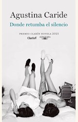 Papel DONDE RETUMBA EL SILENCIO (P. CLARIN 21)