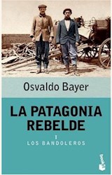 Papel PATAGONIA REBELDE, LA I LOS BANDOLEROS (BOOKET)