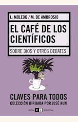 Papel CAFE DE LOS CIENTIFICOS, EL. SOBRE DIOS Y OTROS DEBATES