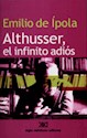 Papel ALTHUSSER, EL INFINITO ADIÓS