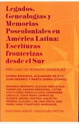 Papel LEGADOS, GENEALOGIAS Y MEMORIAS POSCOLONIALES EN AMERICA LATINA: ESCRITURAS FRONTERIZAS DESDE EL SUR
