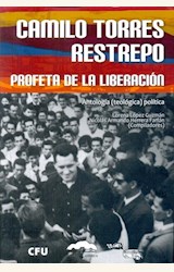 Papel CAMILO TORRES RESTREPO, PROFETA DE LA LIBERACION