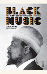 Papel BLACK MUSIC. FREE JAZZ Y CONCIENCIA NEGRA 1959-1967