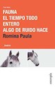 Papel FAUNA / EL TIEMPO TODO / ENTERO / ALGO DE RUIDO HACE