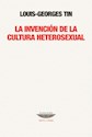 Papel LA INVENCION DE LA CULTURA HETEROSEXUAL