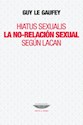 Papel HIATUS SEXUALIS, LA NO-RELACION SEXUAL SEGUN LACAN