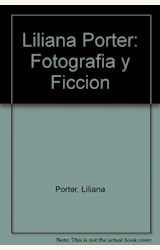 Papel LILIANA PORTER. FOTOGRAFIA Y FICCION