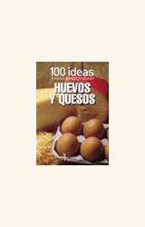 Papel 100 IDEAS PARA SABOREAR HUEVOS Y QUESOS