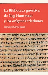 Papel LA BIBLIOTECA GNOSTICA DE NAG HAMMADI Y LOS ORIGENES CRISTIANOS