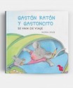 Libro Se Van De Viaje  Gaston Raton Y Gastoncito