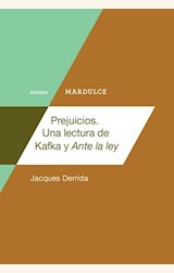 Papel PREJUICIOS - UNA LECTURA DE KAFKA Y ANTE LA LEY