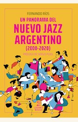 Papel UN PANORAMA DEL NUEVO JAZZ ARGENTINO (2000-2020)