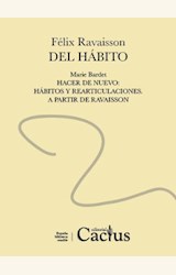 Papel DEL HABITO / HACER DE NUEVO: HABITOS Y REARTICULACIONES. A PARTIR DE RAVAISSON