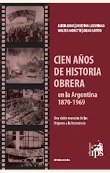 Papel CIEN AÑOS DE HISTORIA OBRERA EN LA ARGENTINA