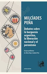 Papel DEBATES SOBRE LA BURGUESÍA ARGENTINA, LA LIBERACIÓN NACIONAL Y EL PERONISMO