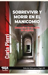 Papel SOBREVIVIR Y MORIR EN EL MANICOMIO - MEMORIAS DE UN ASILO DE MUJERES