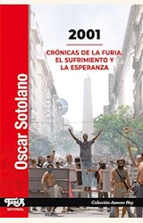 Papel 2001 - CRÓNICAS DE LA FURIA, EL SUFRIMIENTO Y LA ESPERANZA